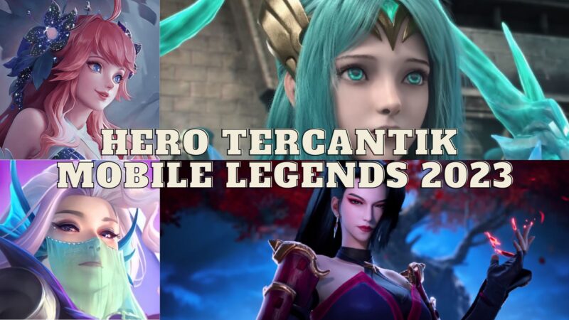 7 Hero Tercantik di Mobile Legends, Bikin Salfok!!